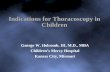 Indications for Thoracoscopy in Children George W. Holcomb, III, M.D., MBA Children’s Mercy Hospital Kansas City, Missouri.