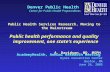 Denver Public Health Center for Public Health Preparedness Public Health Services Research, Moving to the Mainstream Public health performance and quality.