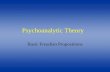 Psychoanalytic Theory Basic Freudian Propositions.