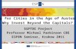 Policy for Cities in the Age of Austerity: Why Invest Beyond the Capitals? SGPTDE Project Professor Michael Parkinson CBE ESPON Seminar, Krakow 2011.