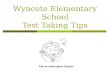 Wyncote Elementary School Test Taking Tips Parent Information Packet.