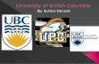 The University of British Columbia 2329 West Mall Vancouver, B.C. Canada V6T 1Z4 Telephone: 604-822-2211 2016 - 1874 East Mall Vancouver, Canada V6T.