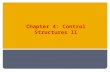 Chapter 4: Control Structures II. Chapter Objectives Learn about repetition (looping) control structures. Explore how to construct and use counter- controlled,