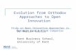 Evolution from Orthodox Approaches to Open Innovation Study on Open Innovation Approaches in European Food & Drink Companies Dr Marian Garcia Kent Business.