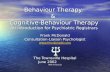 Behaviour Therapy & Cognitive-Behaviour Therapy An Introduction for Psychiatric Registrars Frank McDonald Consultation-Liaison Psychologist .