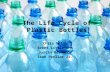 The Life Cycle of Plastic Bottles Chris Nolan Brent Littlejohn Justin Bernardo Sean Prellar Jr.