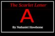 The Scarlet Letter By Nathaniel Hawthorne. Nathaniel Hawthorne Hawthorne wrote The Scarlet Letter in 1850 during the Romantic Period in American Literature.