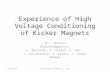 Experience of High Voltage Conditioning of Kicker Magnets M.J. Barnes Acknowledgements: G. Bellotto, P. Burkel, H. Day, L. Ducimetière, T. Kramer, V. Gomes.