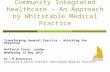 Community Integrated Healthcare – An Approach by Whitstable Medical Practice Transforming General Practice – Unlocking the Potential Nuffield Trust, London.