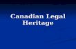 Canadian Legal Heritage. Jurisprudence The term jurisprudence means, literally and traditionally, practical wisdom about law. It is the intellectual capacity.