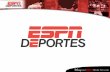 What is ESPN Deportes? What We Aren't... …a translation of ESPN …an adaptation of ESPN …ESPN with subtitles …ESPN with dubbed voices …a Latin American.