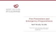 Fire Prevention and Emergency Preparedness Self Study Guide Prepared by: Collin Thompson, Safety Advisor Occupational Health and Safety October 2011.