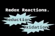 Redox Reactions. Oxidation Reduction GCSE Oxidation: Gain of oxygen Loss of electrons Reduction: Loss of oxygen Gain of electrons Increase in oxidation.