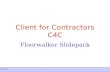 One IT Client for Contractors C4C Floorwalker Slidepack.