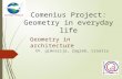 Comenius Project: Geometry in everyday life XV. gimnazija, Zagreb, Croatia Geometry in architecture.