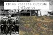 China Resists Outside Influence Date______ Page______ Title: China Resists Outside Influence Warmup: Identify each picture in the following slide as.
