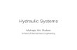 Hydraulic Systems Muhajir Ab. Rahim School of Mechatronic Engineering.