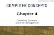 Operating Systems and File Management Chapter 4. 4 Chapter 4: Operating Systems and File Management2 Chapter Contents  Section A: Operating System Basics.