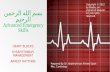 بسم الله الرحمن الرحيم Advanced Emergency Skills HEART BLOCKS DYSRHYTHMIAS MANAGEMENT ARREST RHYTHMS Prepared By: Dr. Abdelrahman Ahmed Salah Msc. Cardiology.
