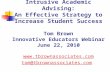 Intrusive Academic Advising: An Effective Strategy to Increase Student Success Tom Brown Innovative Educators Webinar June 22, 2010 .