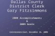 Dallas County District Clerk Gary Fitzsimmons 2008 Accomplishments & 2009 Goals Commissioners Court, December 16, 2008.