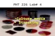 PHT 226 Lab# 4 Culture mediaCulture media Streaking Streaking.
