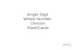 Single Digit Whole Number Division FlashCards The Whole Numbers are the natural numbers (1, 2, 3, …), and the number zero (0).