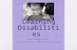 Learning Disabilities Speech/Language Disorders: by Holly Schools, Malikah Lawson, Charles Crawford and Berniece Taylor.