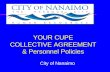 YOUR CUPE COLLECTIVE AGREEMENT & Personnel Policies City of Nanaimo.