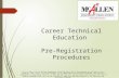 Career Technical Education Pre-Registration Procedures It is a policy of the McAllen Independent School District not to discriminate on the basis of sex,