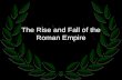 The Rise and Fall of the Roman Empire. Growth of Roman Empire.