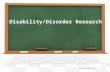 Disability/Disorder Research By PresenterMedia.comPresenterMedia.com.