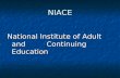 NIACE National Institute of Adult and Continuing Education.