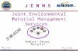 Joint Environmental Material Management Services Reduce, Reuse, Recycle! J E M M S Mr. Terry TibbsMs. Fran Walinsky.