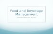 Food and Beverage Management Food and Beverage Service.