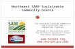 For projects linking community revitalization and commercial farming. Offered in partnership with the Northeast Regional Center for Rural Development .