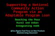Supporting a National Community Action Program via an Adaptable Program Loan Reaching the Poor Rural and Urban Integrating AIDS Africa Region Task Force.