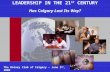 Leadership In The 21st Century - A Presentation By Bill Walsh – FutureMark Strategies Inc. LEADERSHIP IN THE 21 ST CENTURY Has Calgary Lost Its Way? The.
