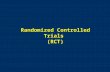 Randomized Controlled Trials (RCT). Definition of levels of evidence and grading of recommendation Level Type of evidence available from Grade I a Meta-analysis.