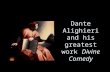Dante Alighieri and his greatest work Divine Comedy.