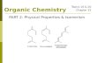 Organic Chemistry Topics 10 & 20 Chapter 22 PART 2: Physical Properties & Isomerism.