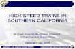 Anaheim – Los Angeles Project EIR/EIS California High-Speed Rail Authority HIGH-SPEED TRAINS IN SOUTHERN CALIFORNIA Orange County Business Council- Infrastructure.