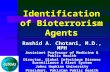 Identification of Bioterrorism Agents Rashid A. Chotani, M.D., MPH Assistant Professor of Medicine & Public Health Director, Global Infectious Disease.