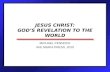 JESUS CHRIST: GOD’S REVELATION TO THE WORLD MICHAEL PENNOCK AVE MARIA PRESS, 2010.