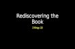 Rediscovering the Book 2 Kings 22. Rediscovering the Book Introduction