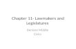 Chapter 11- Lawmakers and Legislatures Denison Middle Civics.