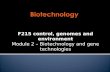 F215 control, genomes and environment Module 2 – Biotechnology and gene technologies.