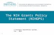 1 The NIH Grants Policy Statement (NIHGPS) © Partners HealthCare System, Inc., 2011.