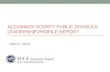 ACCOMACK COUNTY PUBLIC SCHOOLS LEADERSHIP PROFILE REPORT April 1, 2014.