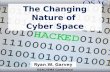 OSAC/ISMA Conference The Changing Nature of Cyber Space Ryan W. Garvey.